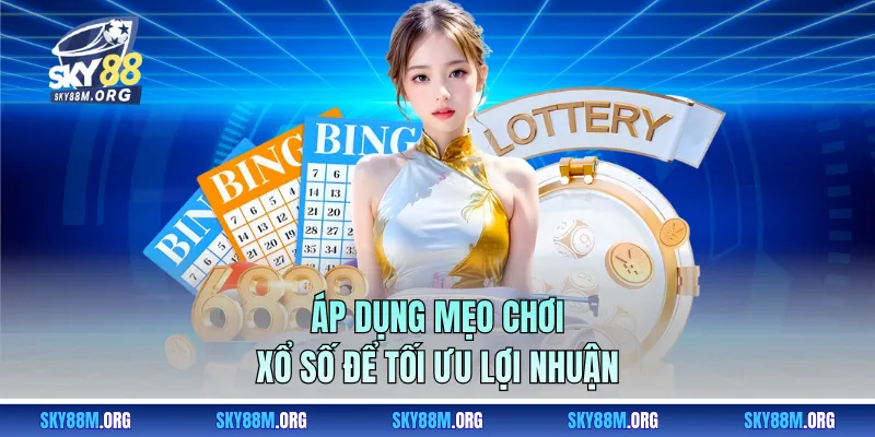 Áp dụng mẹo chơi xổ số để tối ưu lợi nhuận
