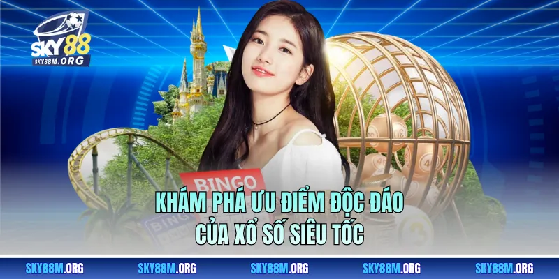 Khám phá ưu điểm độc đáo của xổ số siêu tốc Sky88